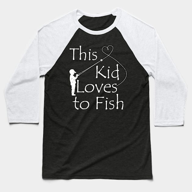 This Kid Loves To Fish,fishing kid,fishing t shirt,fishing gifts Baseball T-Shirt by teenices